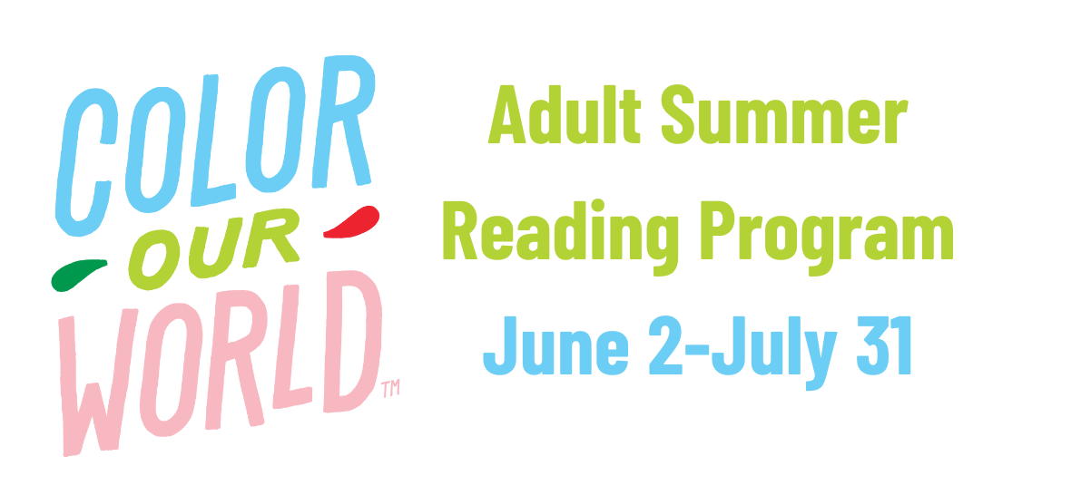 Color Our World, Adult Summer Reading Program, June 2-July 31
